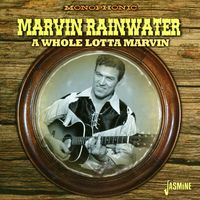 Marvin Rainwater - A Whole Lotta Marvin